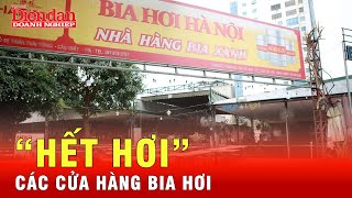 Cửa hàng bia ở Hà Nội đang “thở không ra hơi” vì ế ẩm | Tin tức 24h