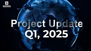 Handong E&C Construction Progress Update - Quarter 1 2025