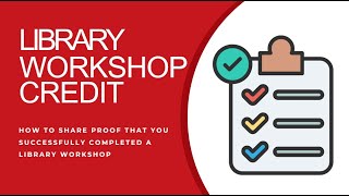 Library Workshops - Proof of Completion