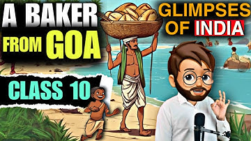 A Baker From Goa Class 10 In Hindi | Glimpses of India Part 1 | Full ( हिंदी में ) Explained