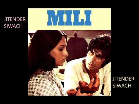 EK HI FILM SE -14- 06- 2022- FILM- MILI (1975) MD-S D BURMAN LY-YOGESH