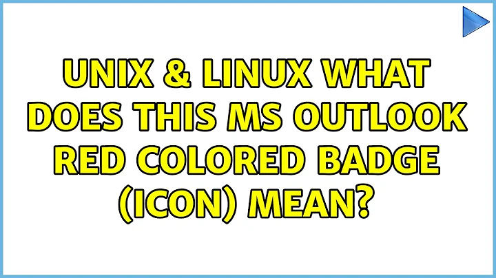 Unix & Linux: What does this ms outlook red colored badge (icon) mean? (2 Solutions!!)