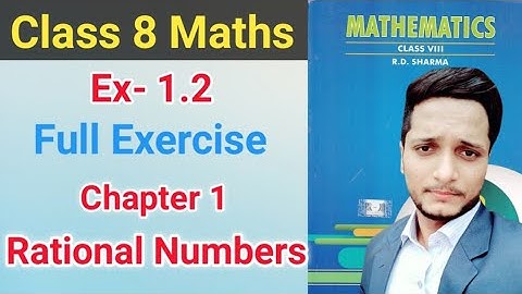 Ex- 1.2 Rational Numbers Chapter 1 || RD Sharma || Math Class 8 || solutions || CBSE || Properties |