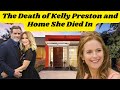 Death of kelly preston and the home she died in