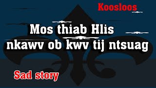 Mos thiab Hlis nkawv ob kwv tij ntsuag 10/17/2022