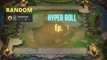 TFT HYPER ROLL Gameplay - RANDOM TEAM COMP Ep. 1