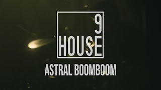 9 House - Astral Boomboom (Live at La Coopérative de Mai)