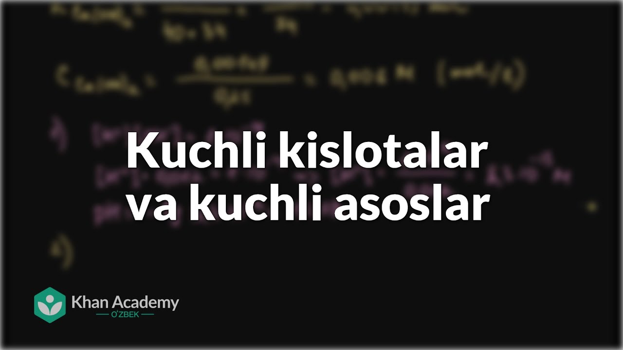 Kuchli kislotalar va kuchli asoslar | Kimyoviy muvozanat | Kimyo