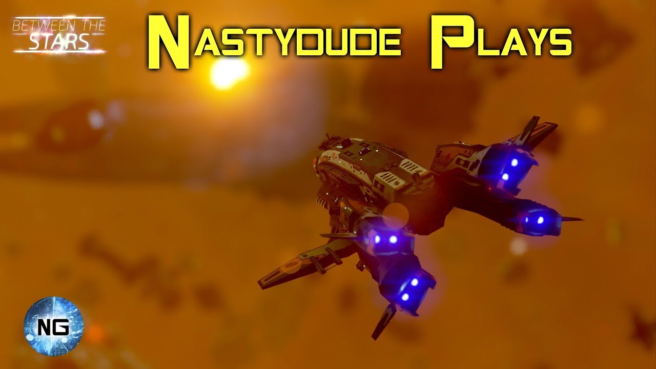 Between the Stars - Nastydude Plays