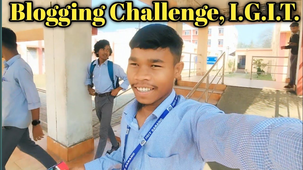  Aji College re Blogging Challenge ,IGIT sarang ,//mrsuniramblog//