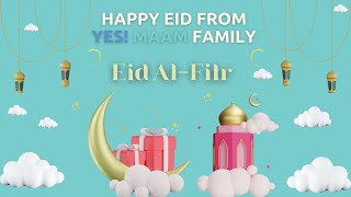 Eid Mubarak Yesmaam