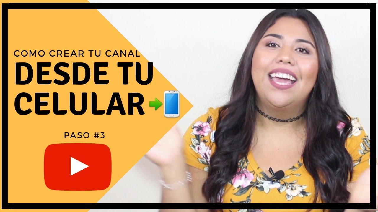 COMO CREAR UN CANAL DE YOUTUBE EN EL CELULAR 📲 - YouTube