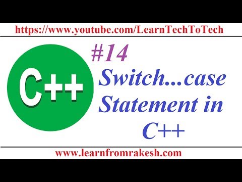 C++ Programming #14: Switch...Case....Statement with Example
