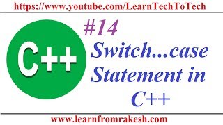 C++ Programming #14: Switch...Case....Statement with Example