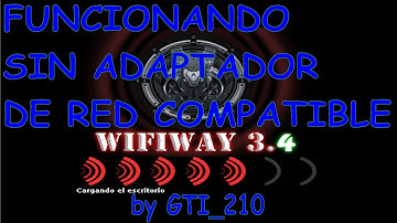 Wifiway 3.4 funcionando con cualquier tarjeta de red by GTI_210