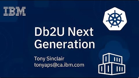 Intro to Db2 Next Generation Containerization