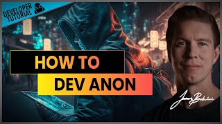 Anonymous Developer Tutorial | Setting Up Anon Accounts screenshot 4