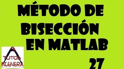 🎢 Método de Bisección en Matlab