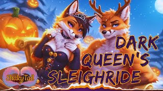DARK QUEEN’S SLEIGHRIDE - ShakyTail