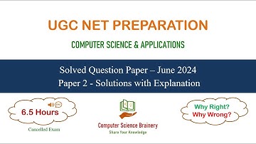 June 2024 (cancelled) Paper-2 (in English) UGC NET Computer Science - Solutions to 100 Questions