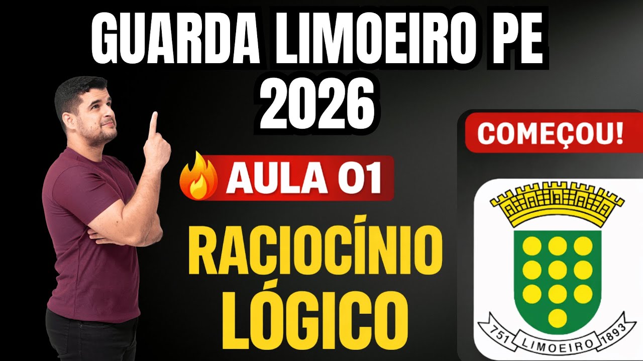 👉 GUARDA LIMOEIRO PE 2026 | RACIOCÍNIO LÓGICO | AULA 01 | PÓS-EDITAL
