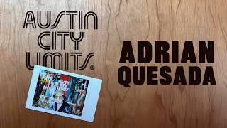 Acl Tv & Luck Reunion | With Adrian Quesada