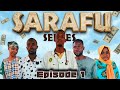 SARAFU EPISODE 1 