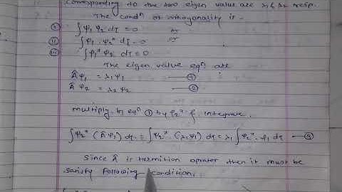 Hermiton operator the eigen value are real,eigen function orthogonal value is different (bsc,msc )