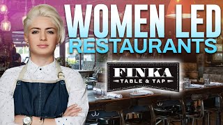 Women Led Restaurants - Finka Table & Tap
