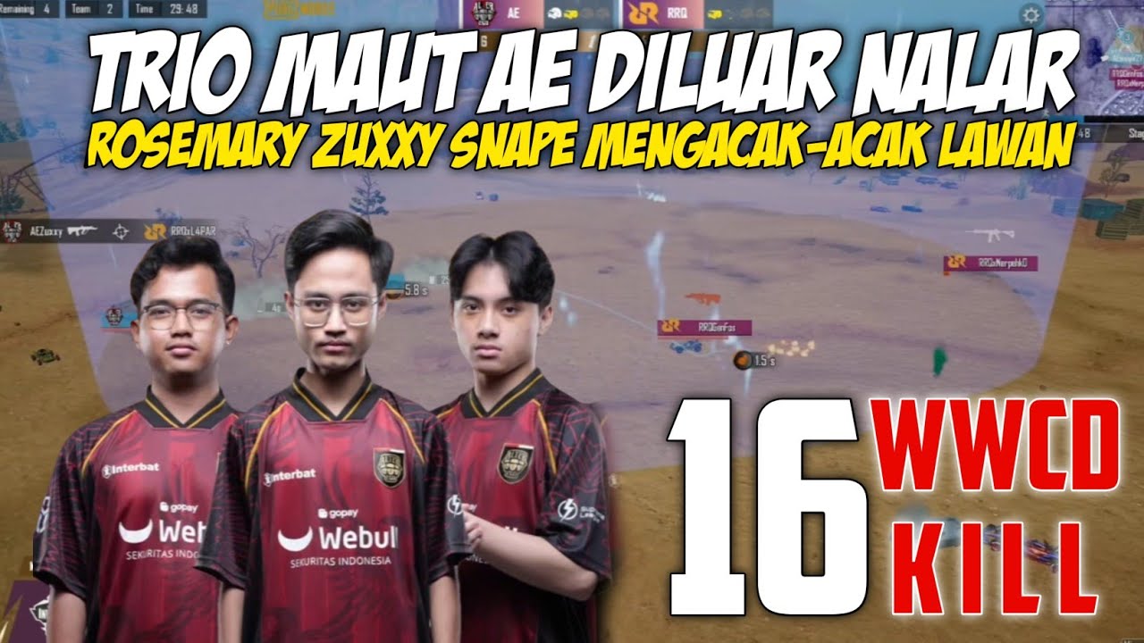 AE WWCD 16 KILL! TRIO ZUXXY ROSEMARY SNAPE MENGACAK-ACAK MIRAMAR