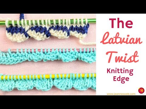 The Knitted Latvian Twist Stitch - Knitting Edges