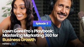 Lawn Care Pro's Playbook: Mastering Marketing 360 for Business Growth