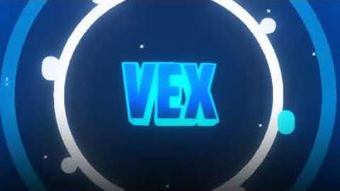 VEX Intro + Screen Chroma :)