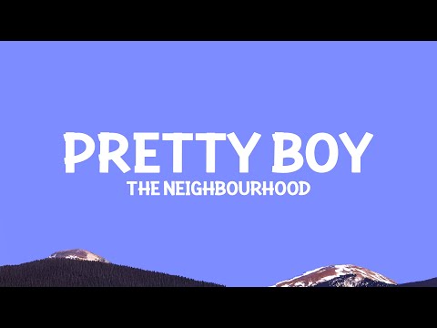 The Neighbourhood Pretty Boy Lyrics