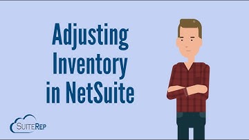 Adjusting Inventory in NetSuite