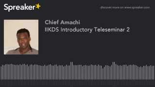 IIKDS Introductory Teleseminar