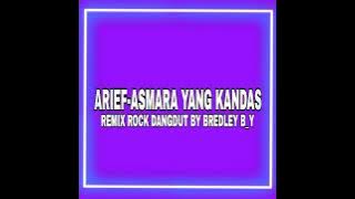 Download lagu ARIEF-ASMARA YANG KANDAS REMIX ROCK DANGDUT BY BREDLEY B_Y😇