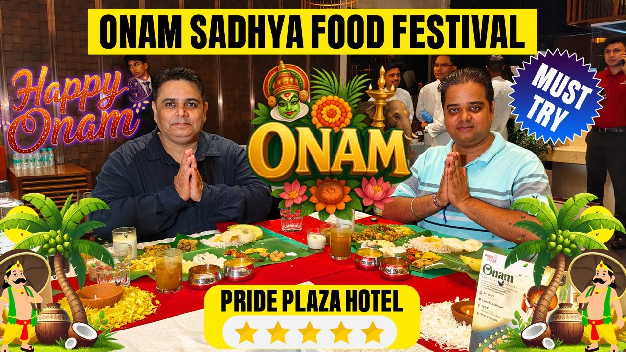 Unlimited Food at Pride Plaza Hotel ! Onam Sadhya Food Festival at Pride Plaza Hotel Aerocity Delhi
