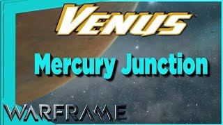 Mercury Junction on VENUS [Warframe]