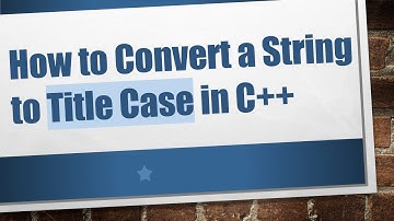 How to Convert a String to Title Case in C+ +