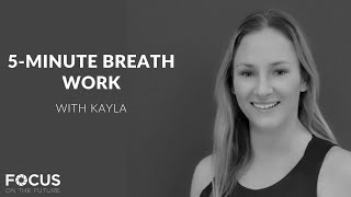 5 MIN BREATHWORK WITH KAYLA: Kinema Fitness BE WELL