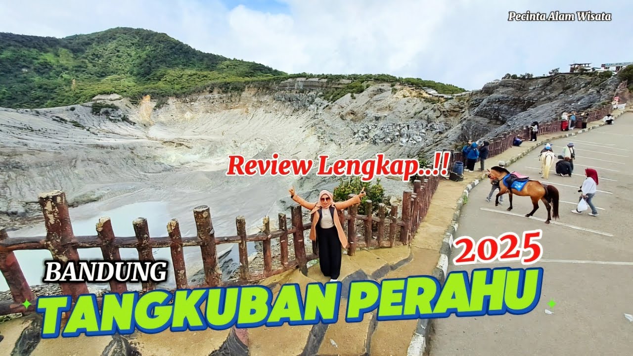 TANGKUBAN PERAHU BANDUNG 2025 || Review Lengkap