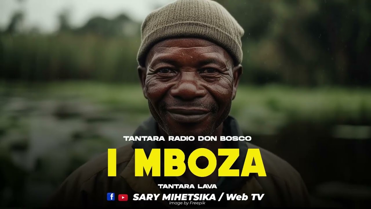 TANTARA MALAGASY - I MBOZA ( Tantara RADIO DON BOSCO) Tantara Lava