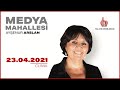 CANLI | Ayşenur Arslan ile Medya Mahallesi I 23 Nisan 2021 I HALK TV
