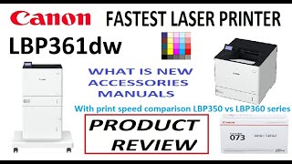 Canon LBP361dw 1800P Product Review with print speed vs LBP350 series