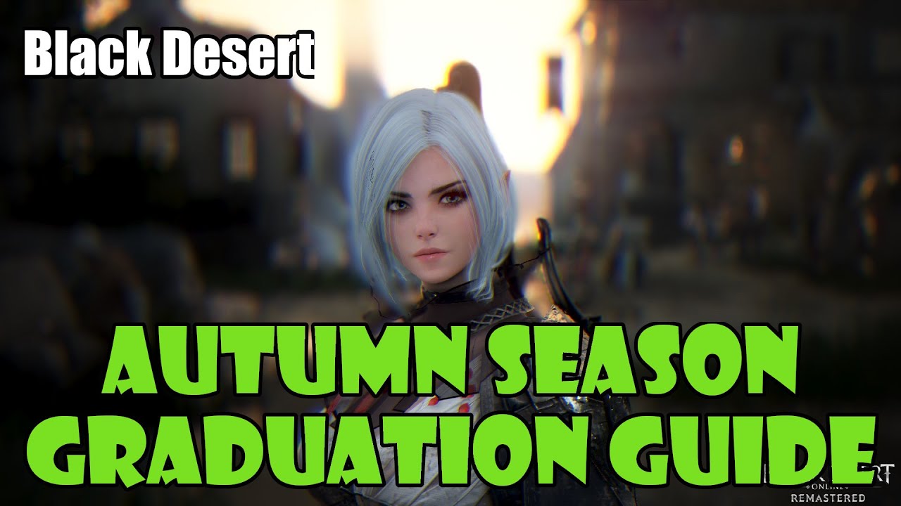 black desert plus  New  [Black Desert] Autumn Season Graduation Guide | Convert Tuvala Gear, Boss Gear and More!