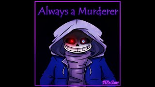 ALWAYS A MURDERER (Remix)