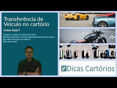 Transferência de Veículo no cartório, como fazer?