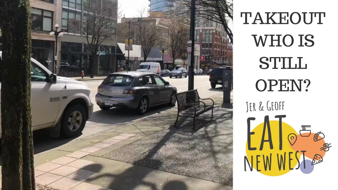 New Westminster Take Out - Who Is Open?