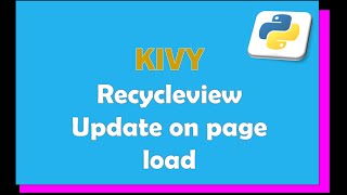 KIVY - Update your Recyclview every time the page loads